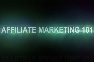 Affiliate Marketing 101